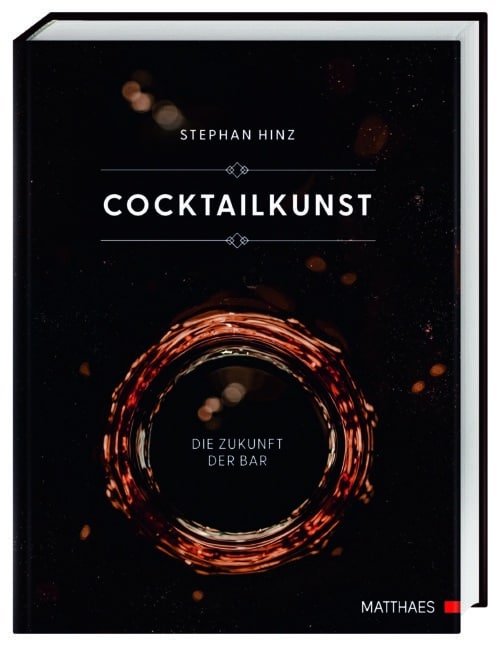 Cocktailkunst die Zukunft der Bar das Buch